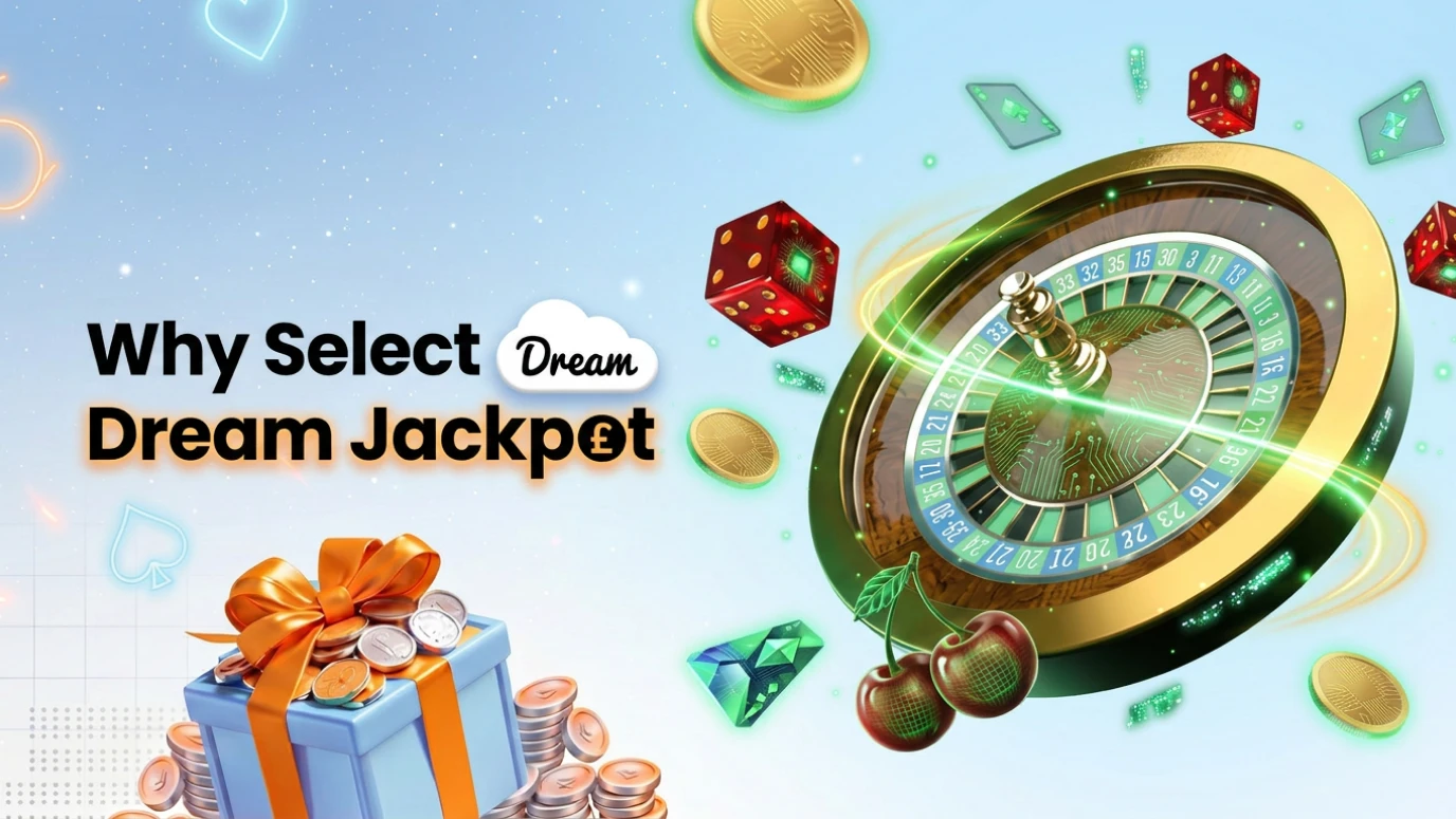 Why UK players select Dream Jackpot — premium games, instant banking, generous rewards